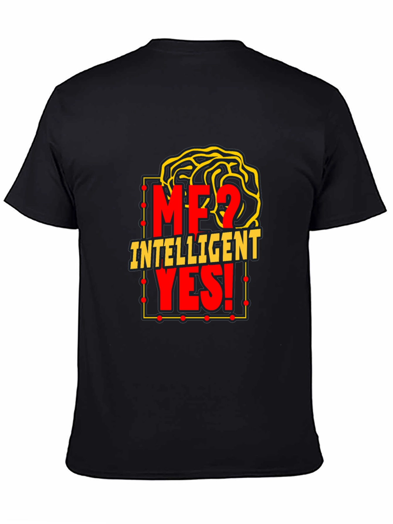 Camiseta Inteligente: ¿Yo? ¡Sí!