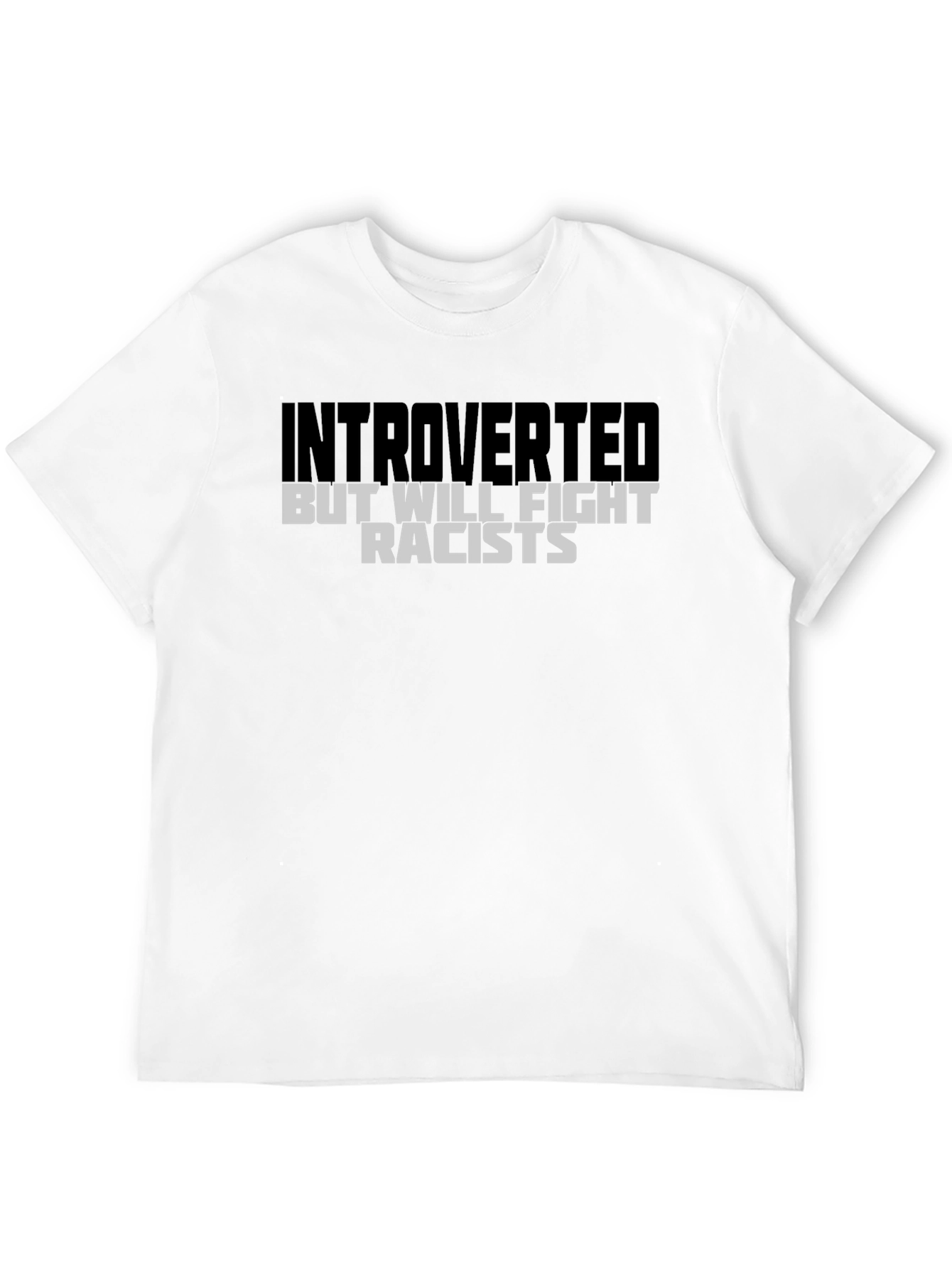 Camiseta Negra: Introvertido Pero Lucharé Contra Racistas