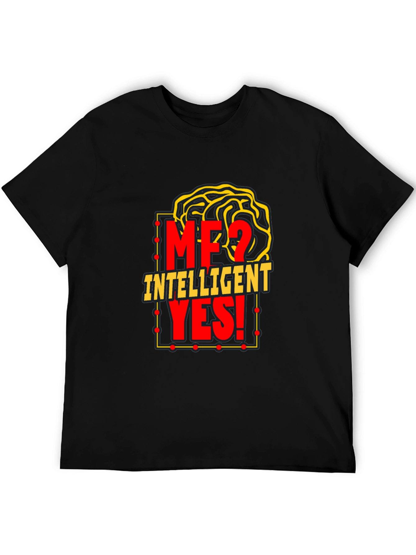 Camiseta Inteligente: ¿Yo? ¡Sí!