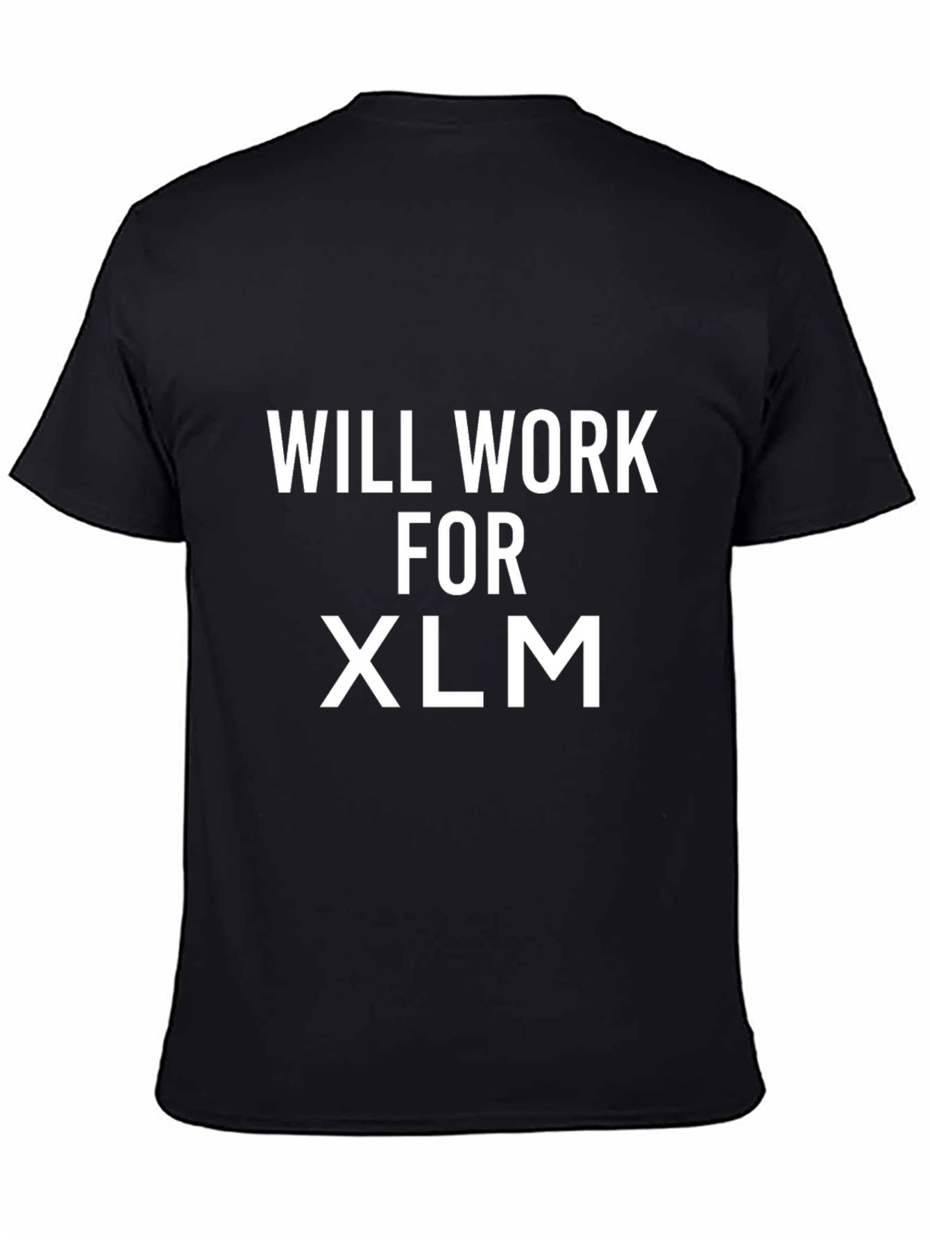 Camiseta Negra: Will Work for XLM