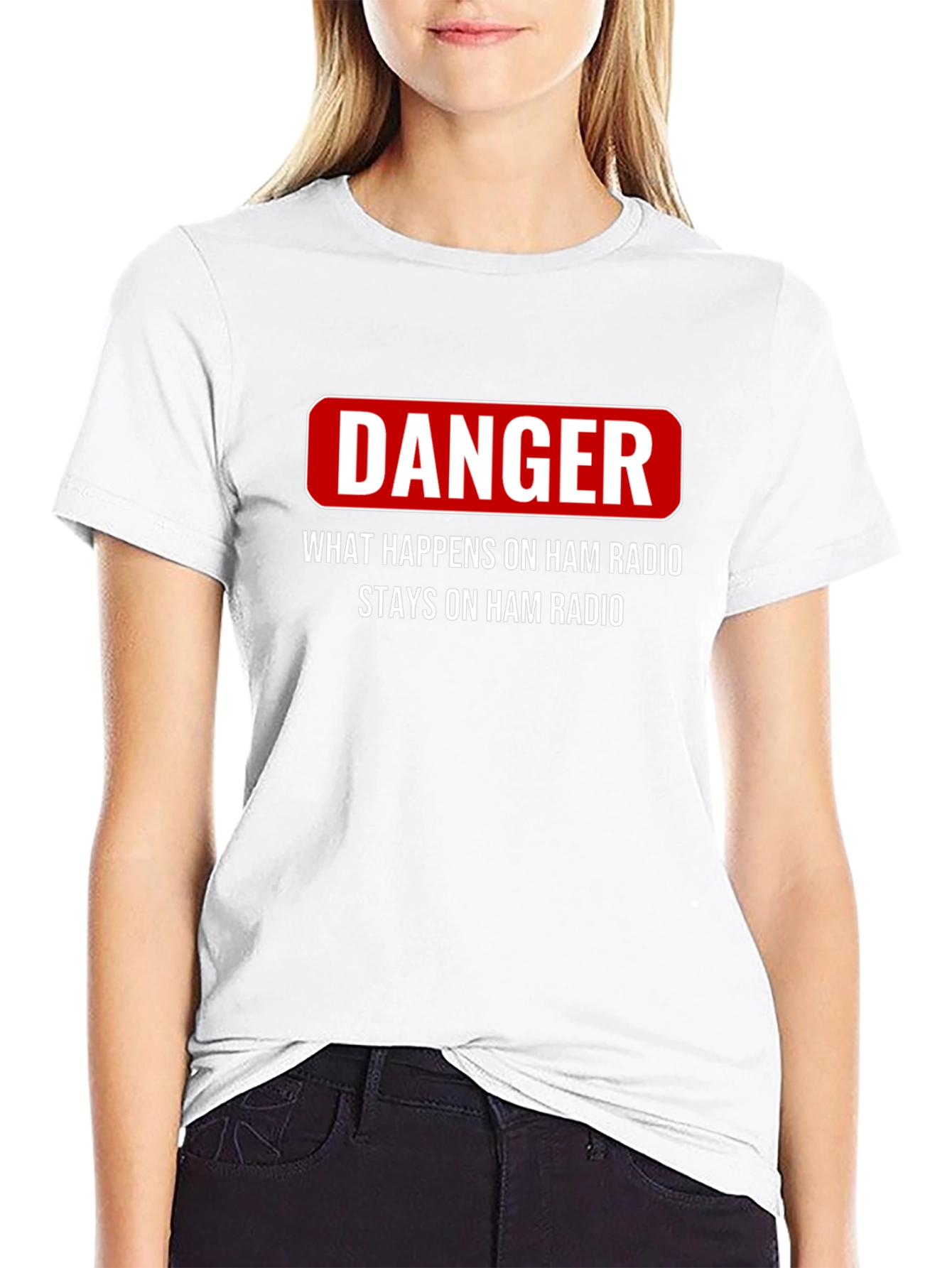 Camiseta Ham Radio Danger: Lo que pasa se queda!