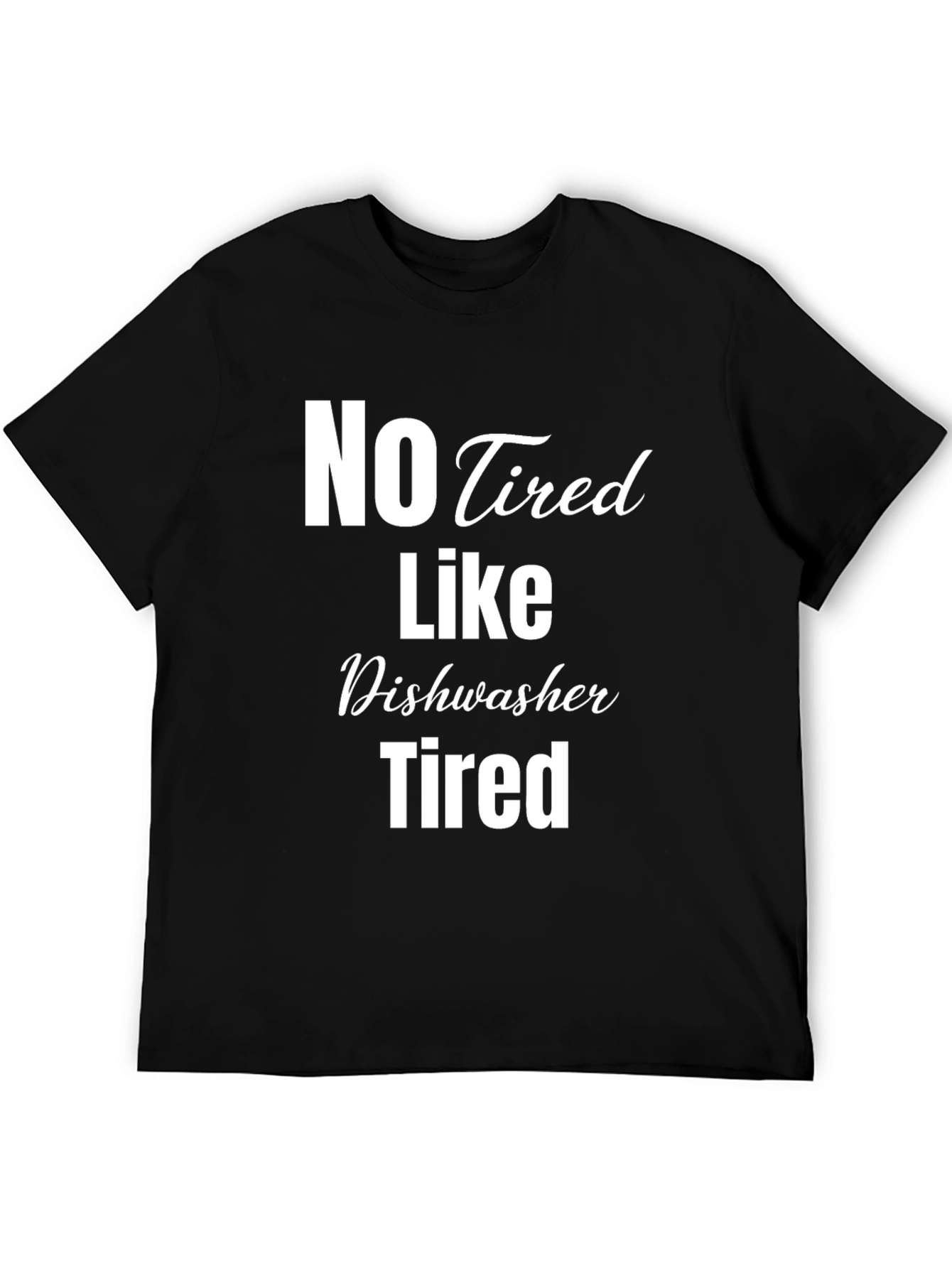 Camiseta Negra No Tired Like Dishwasher