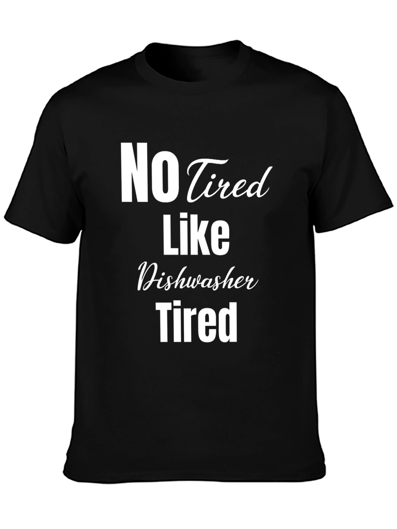 Camiseta Negra No Tired Like Dishwasher