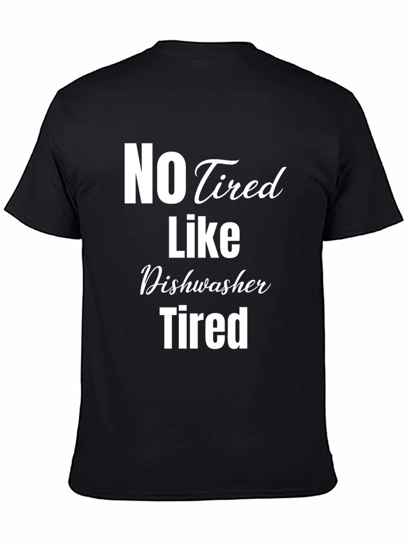 Camiseta Negra No Tired Like Dishwasher
