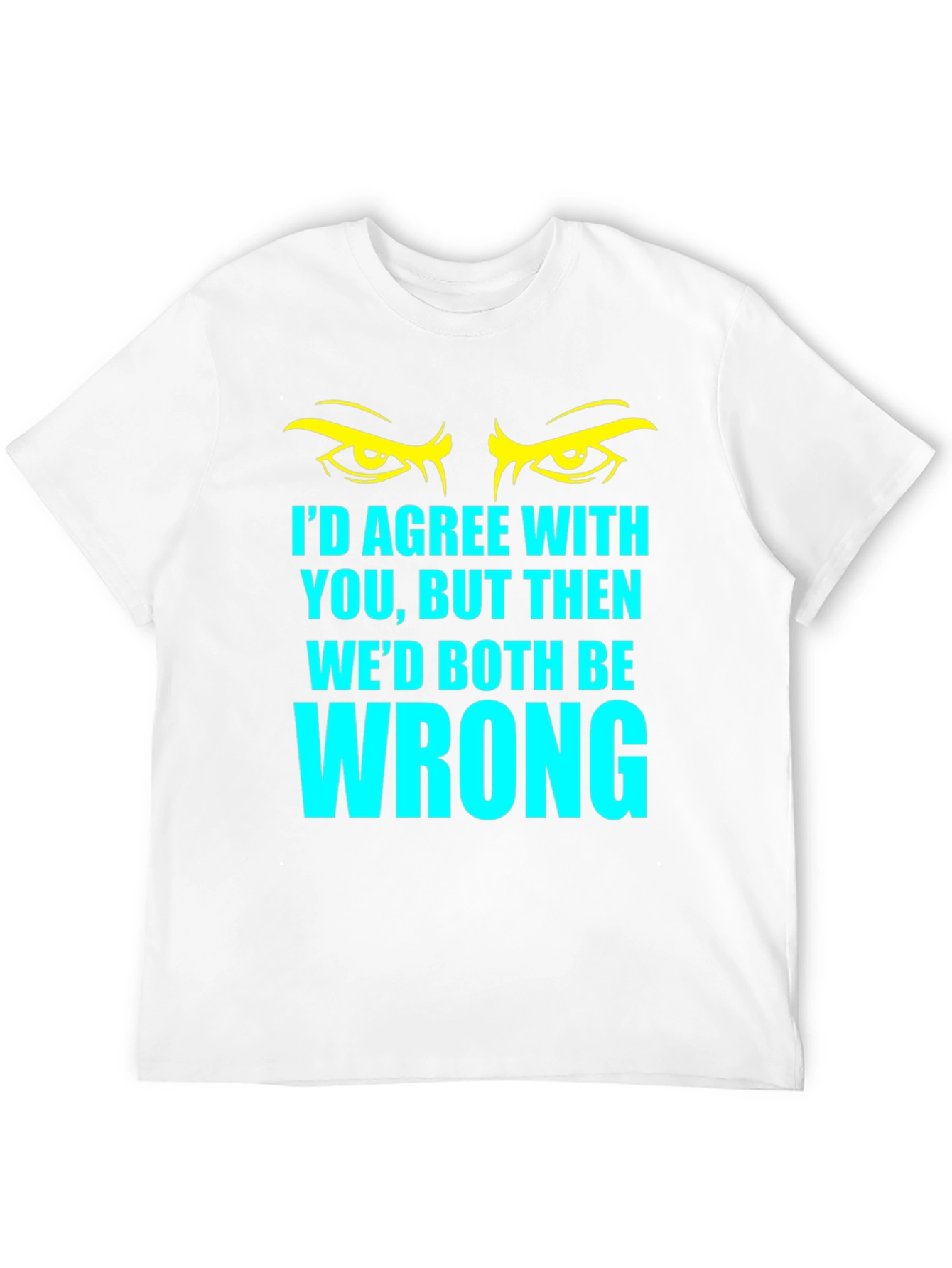 Camiseta Negra con Frase Irónica: Estarías Equivocado