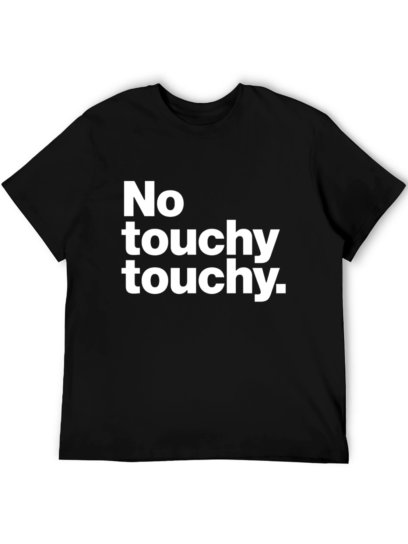 Camiseta Negra: ¡No Touchy Touchy!
