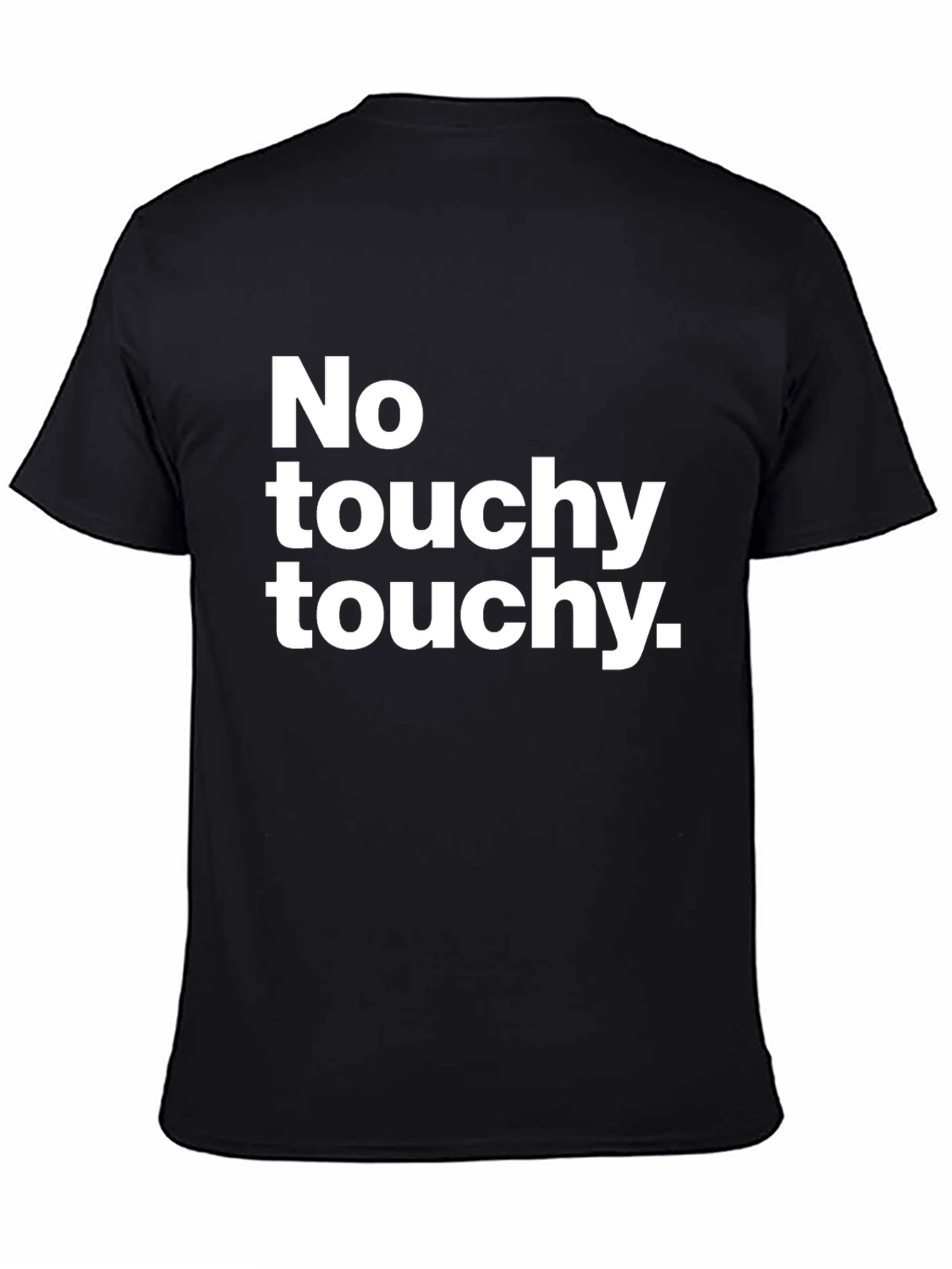 Camiseta Negra: ¡No Touchy Touchy!