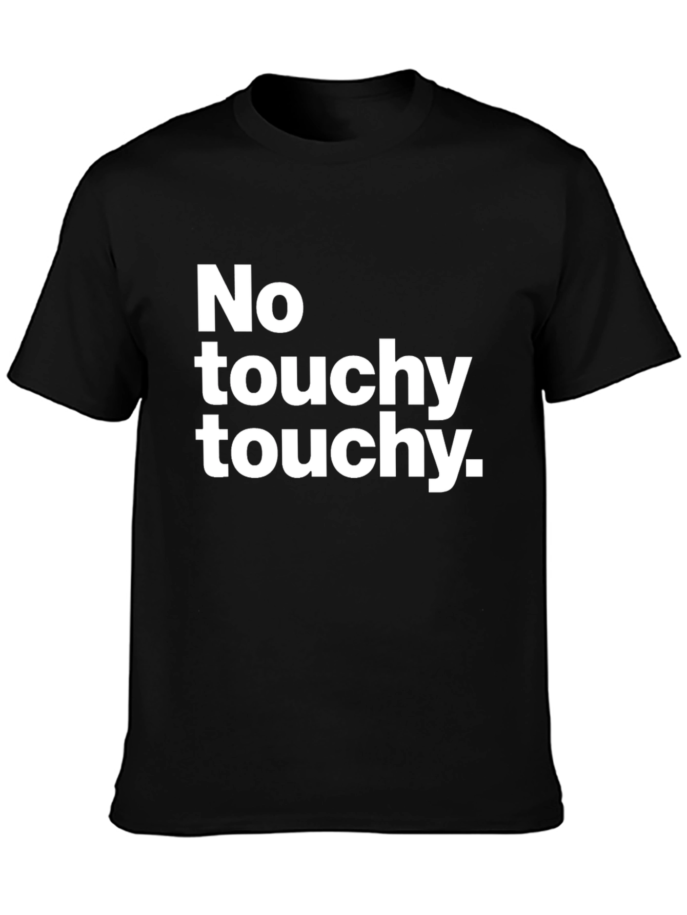 Camiseta Negra: ¡No Touchy Touchy!
