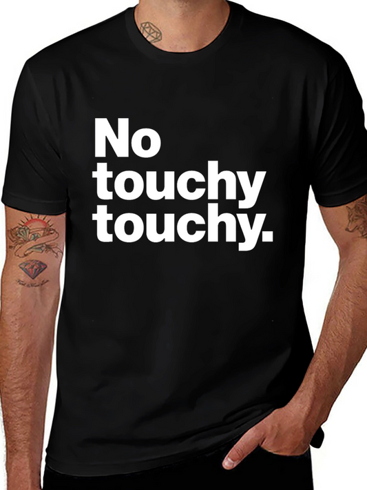 Camiseta Negra: ¡No Touchy Touchy!