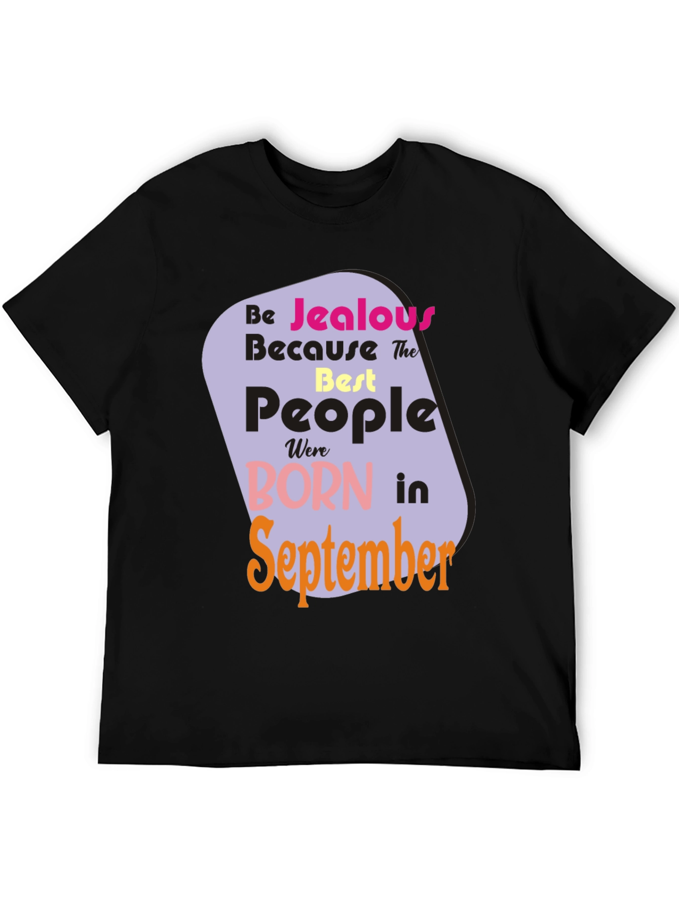 Camiseta Negra: Nacidos en Septiembre - ¡Sé Celoso!