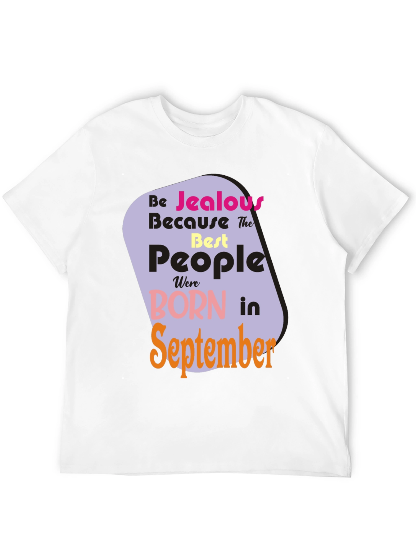 Camiseta Negra: Nacidos en Septiembre - ¡Sé Celoso!