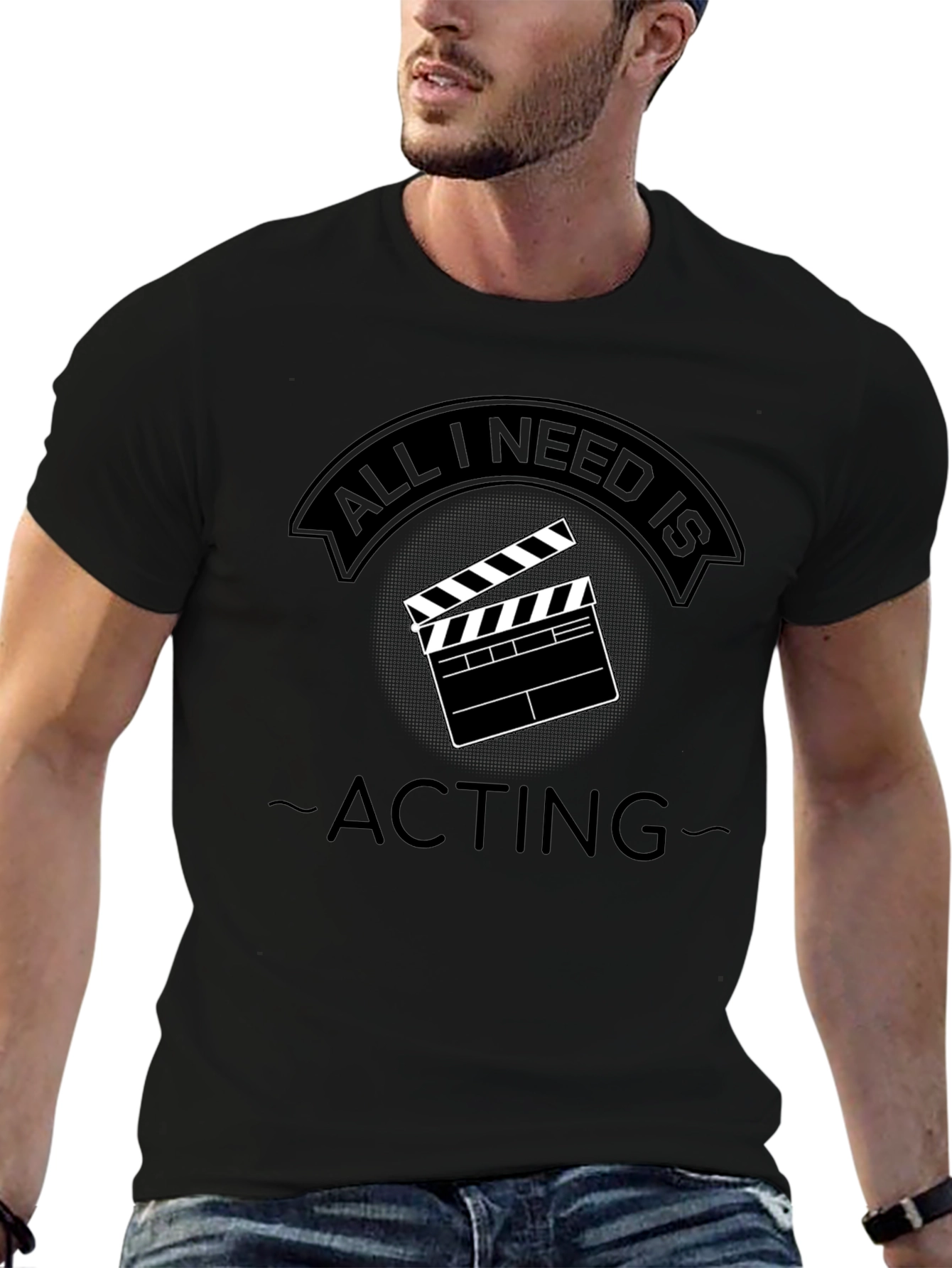 Camiseta Negra All I Need is Acting