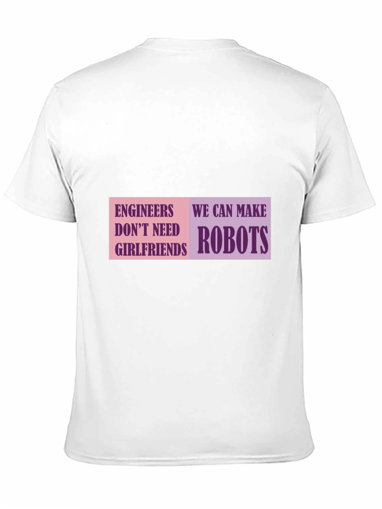 Camiseta Negra: Ingenieros Hacen Robots No Necesitan Novias