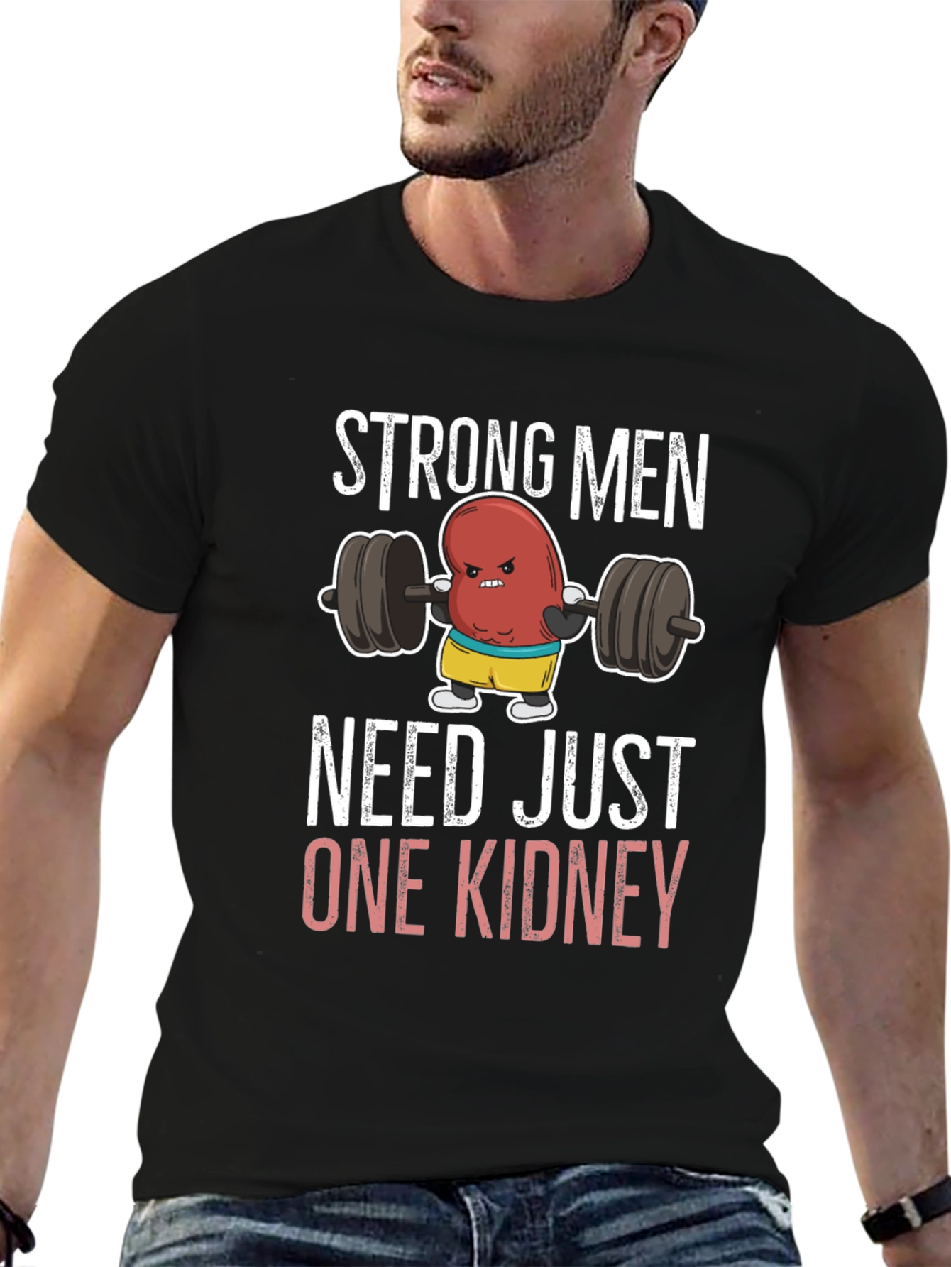 Camiseta Divertida Strong Men Need Just One Kidney