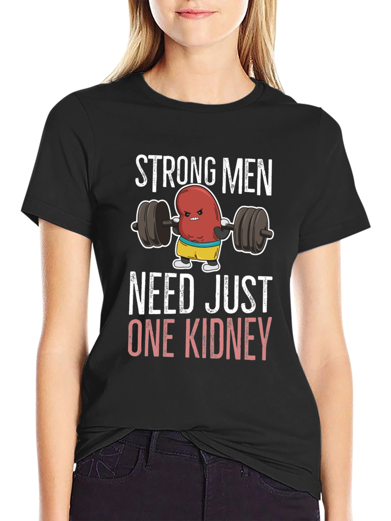 Camiseta Divertida Strong Men Need Just One Kidney