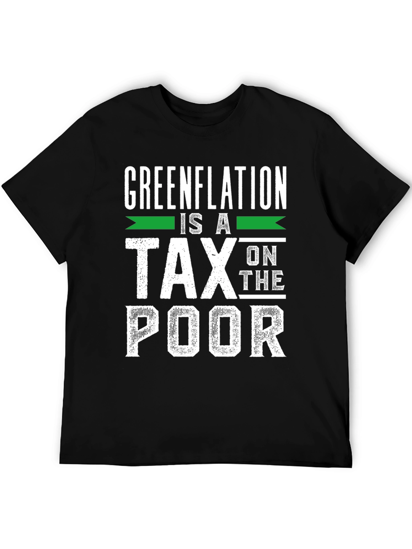 Camiseta Negra: Greenflation es un impuesto sobre los pobres