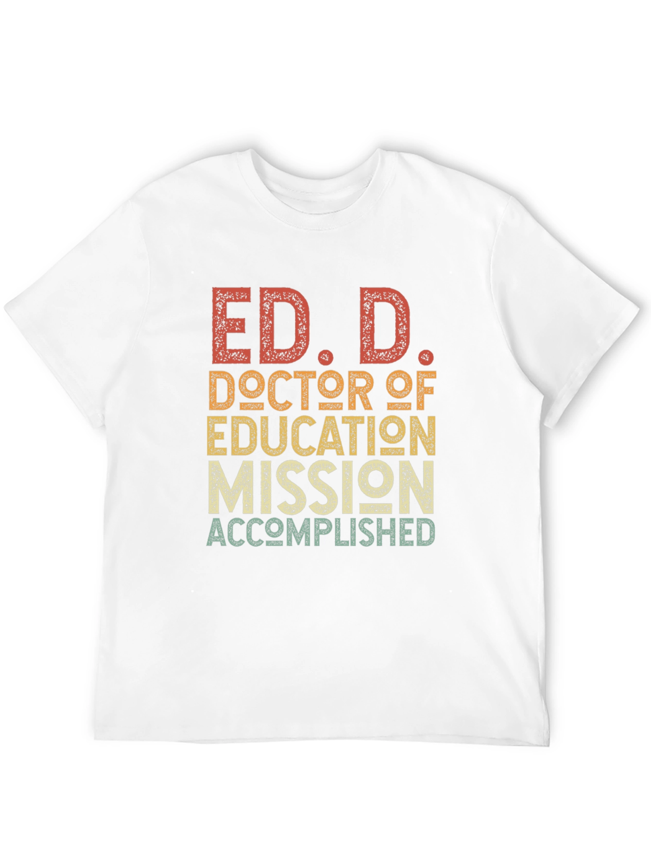 Camiseta Ed.D. Doctorado Educación Meta Cumplida