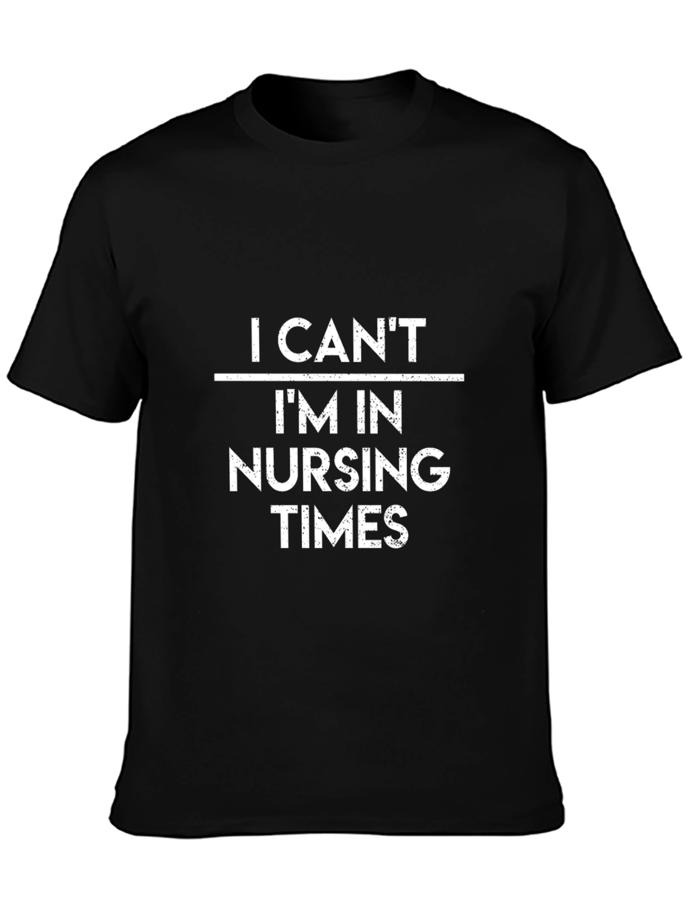 Camiseta Negra I Cant Im in Nursing Times