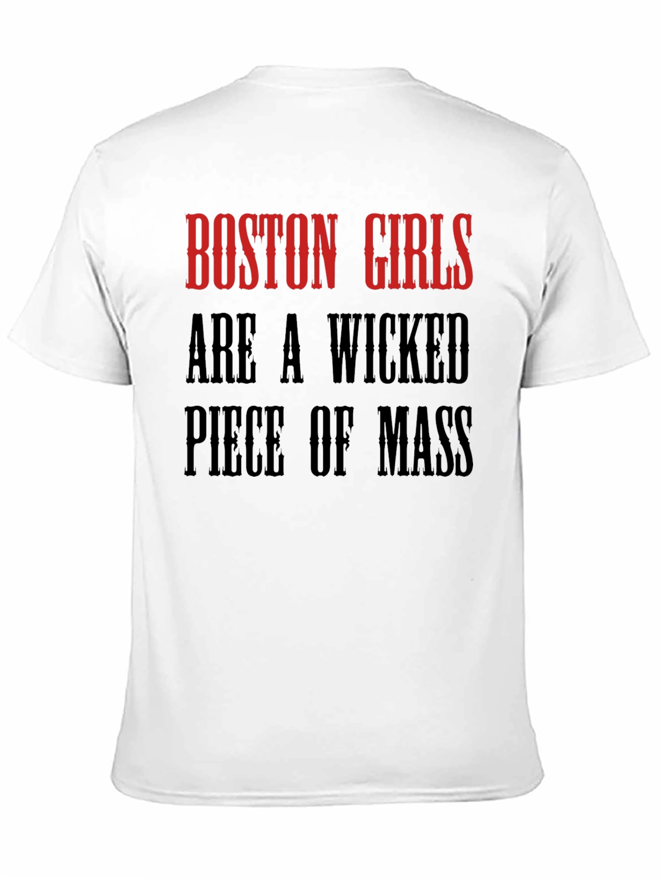 Camiseta Boston Girls Are A Wicked Piece Of Mass