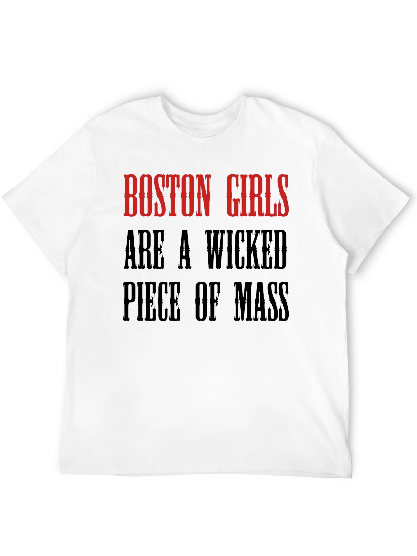 Camiseta Boston Girls Are A Wicked Piece Of Mass