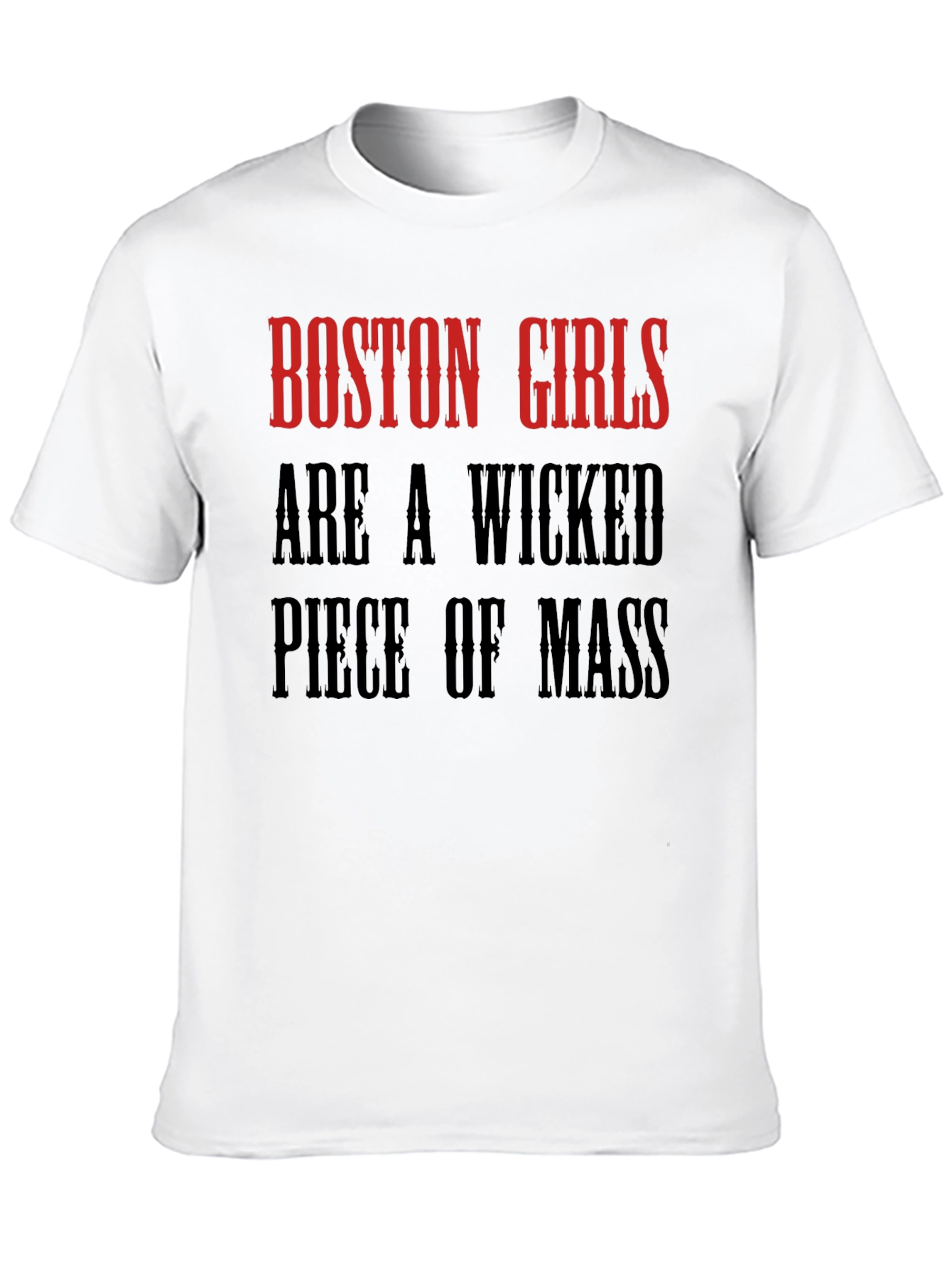 Camiseta Boston Girls Are A Wicked Piece Of Mass