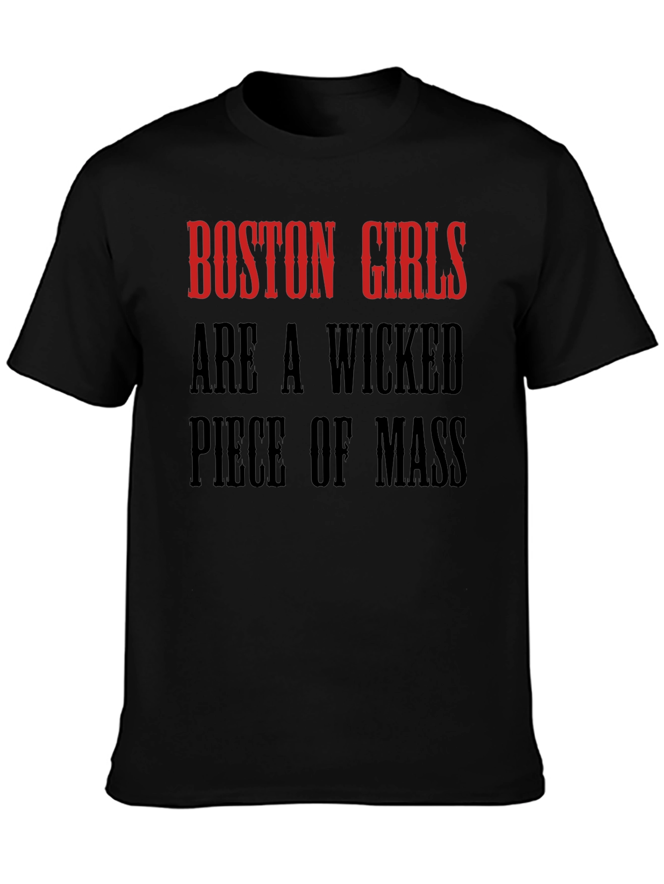 Camiseta Boston Girls Are A Wicked Piece Of Mass
