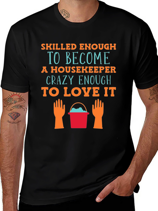 Camiseta Divertida de Ama de Casa: Skilled Enough to Become a Housekeeper