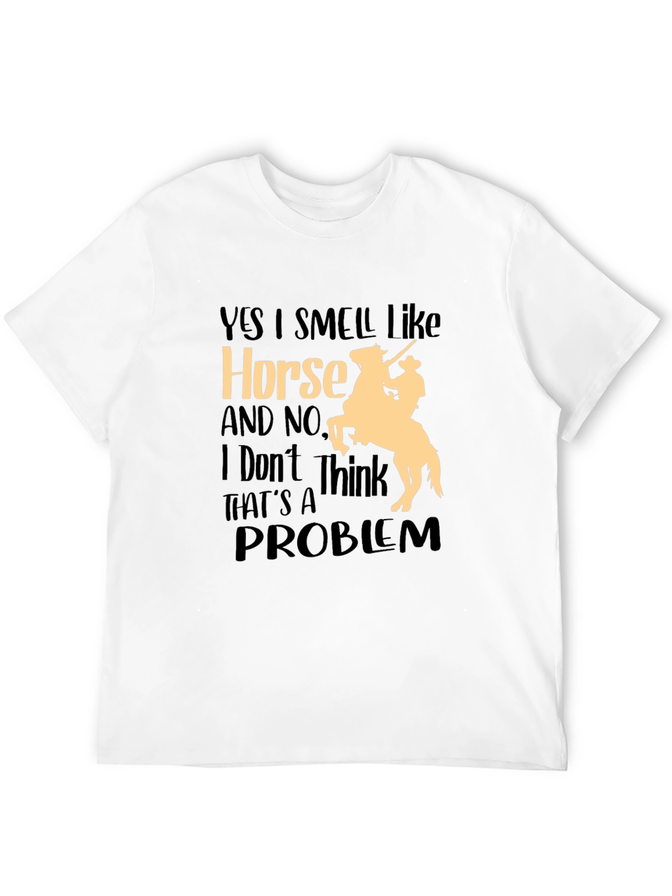 Camiseta Hombre: Sí Huelo a Caballo - ¡Sin Problemas!