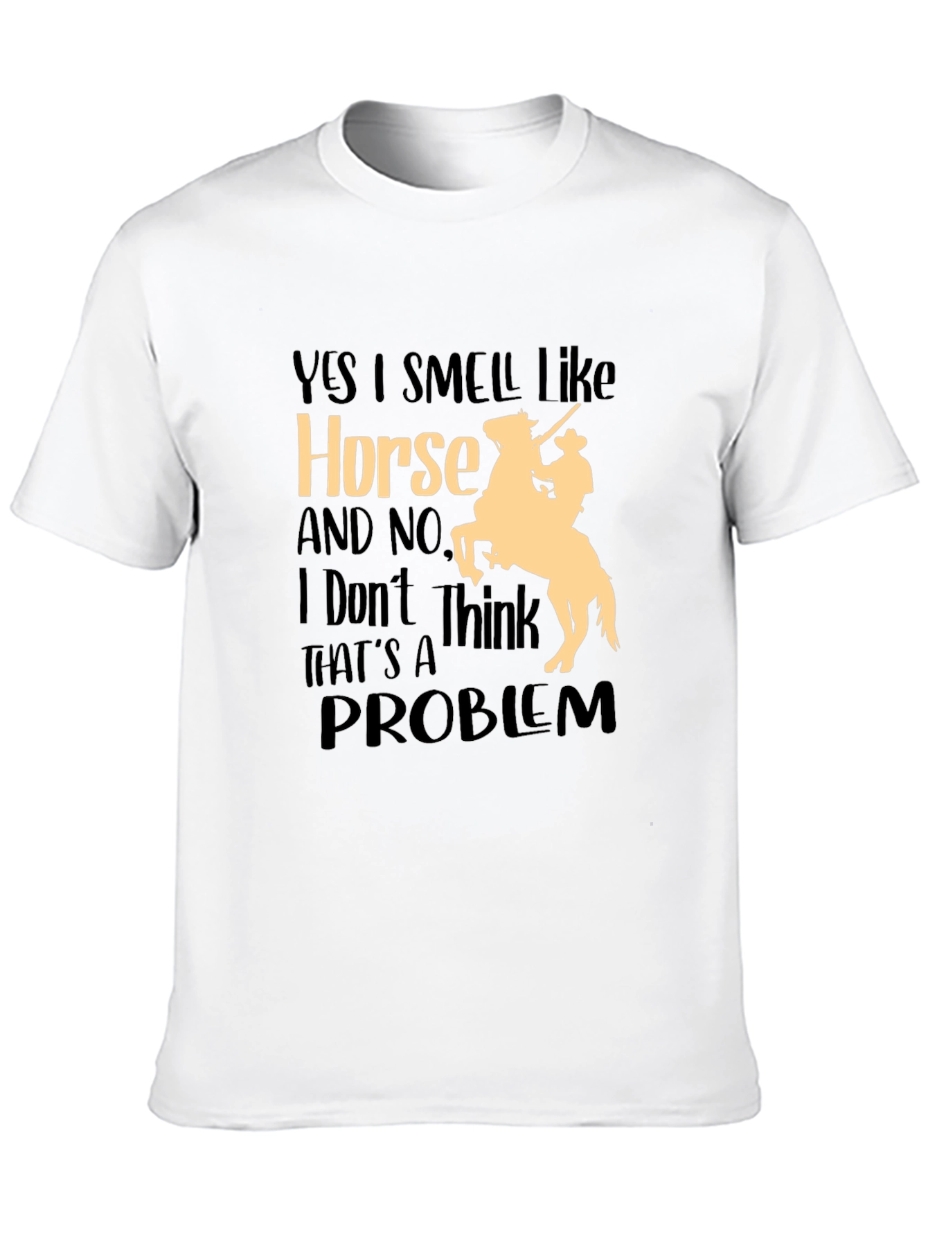 Camiseta Hombre: Sí Huelo a Caballo - ¡Sin Problemas!