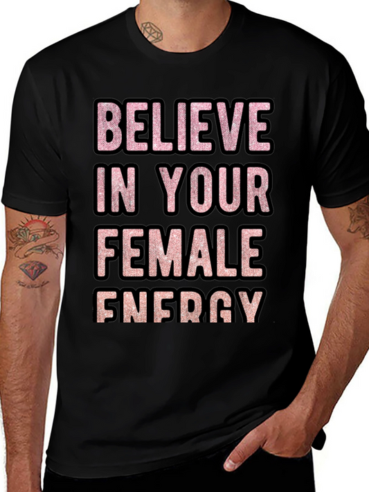 Camiseta Believe in Your Female Energy