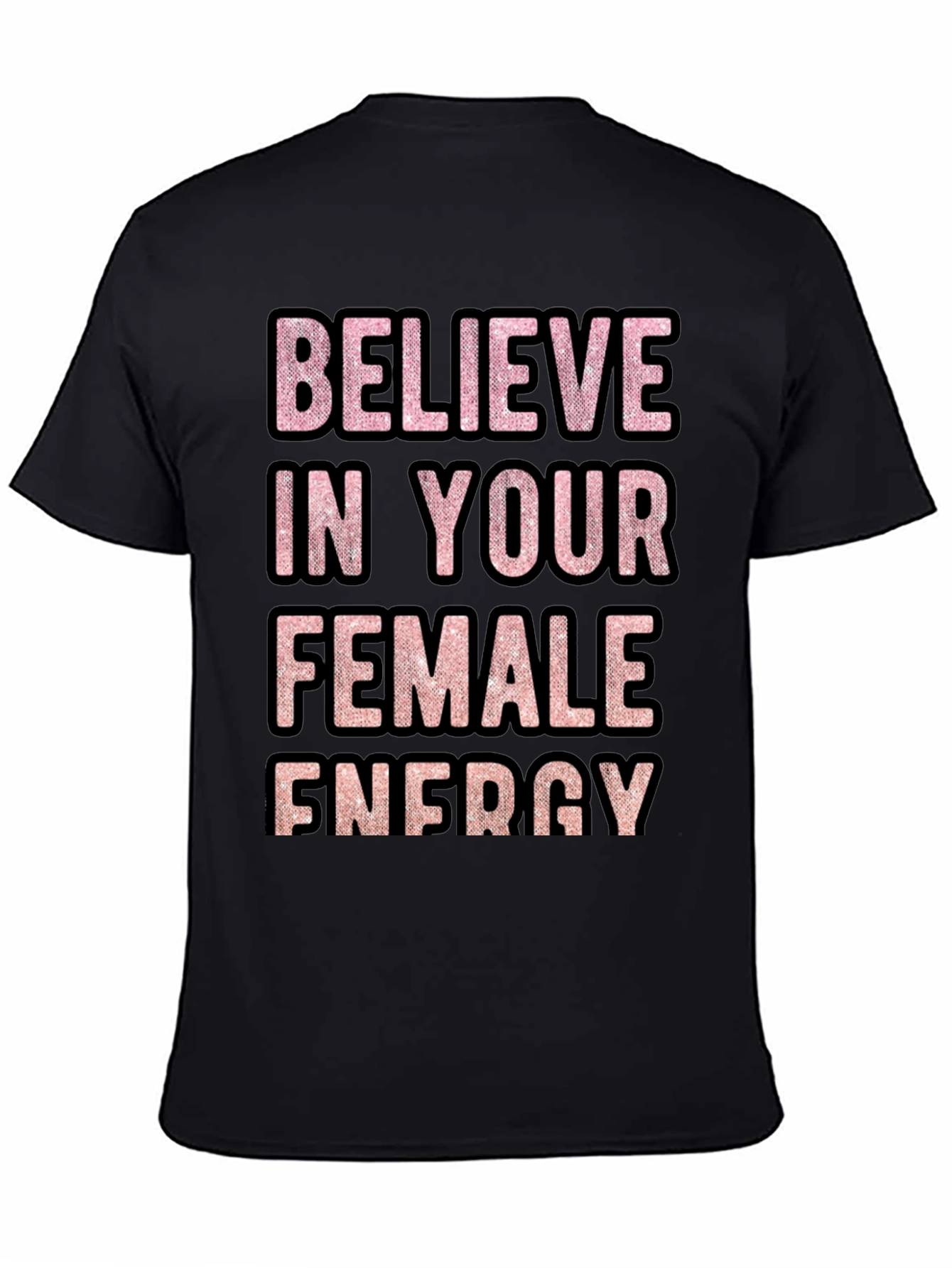 Camiseta Believe in Your Female Energy
