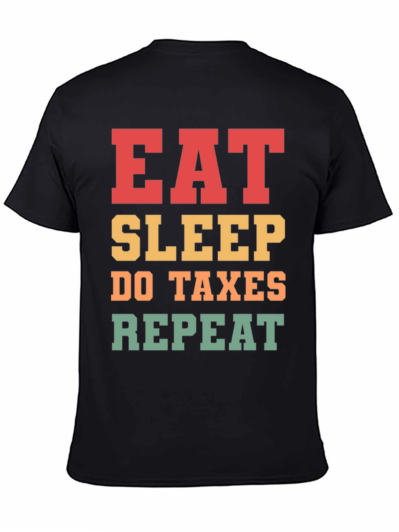 Camiseta Eat Sleep Do Taxes Repeat