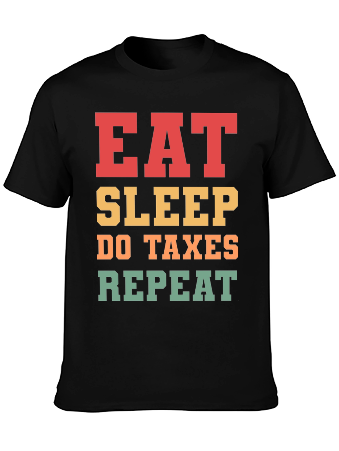 Camiseta Eat Sleep Do Taxes Repeat