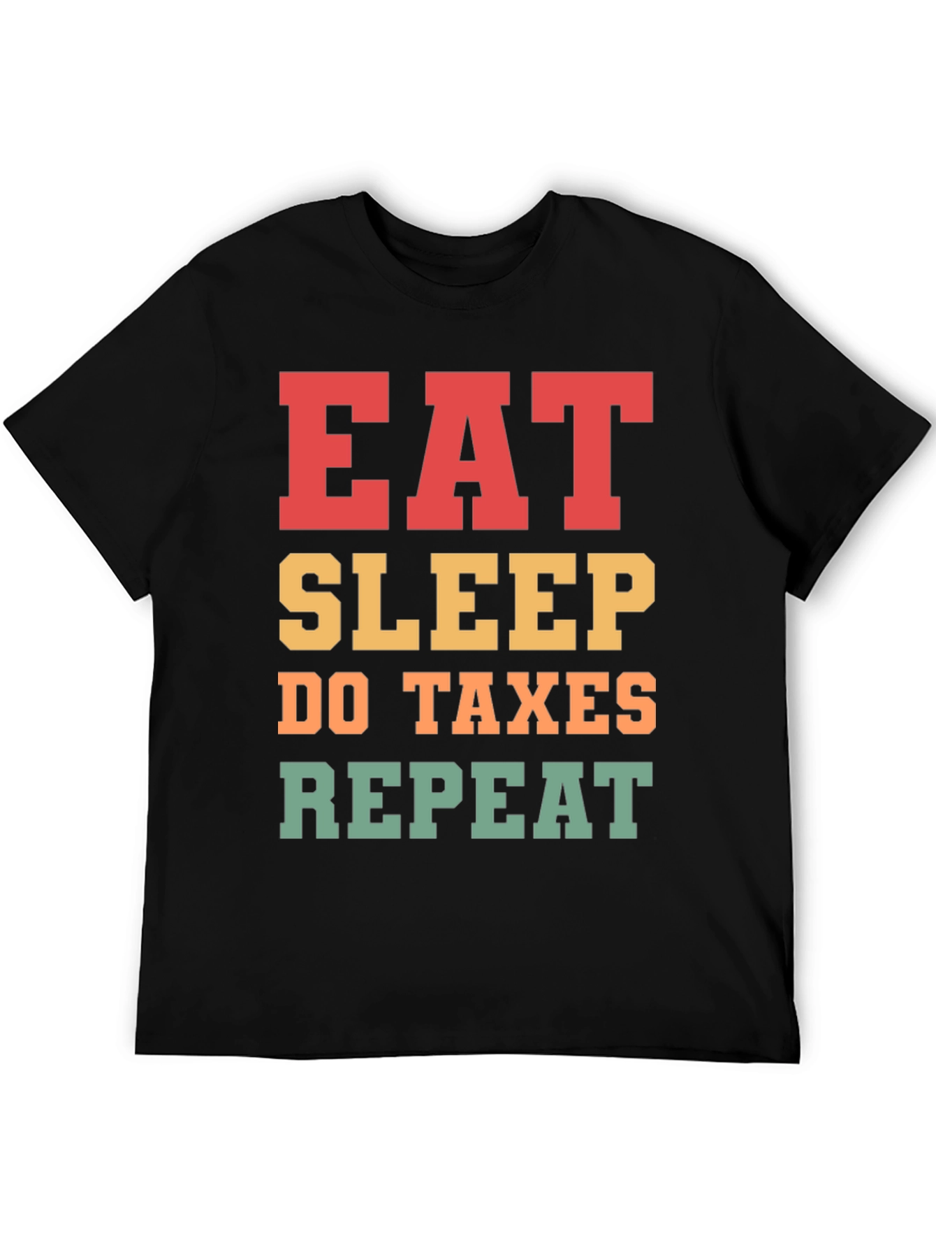Camiseta Eat Sleep Do Taxes Repeat