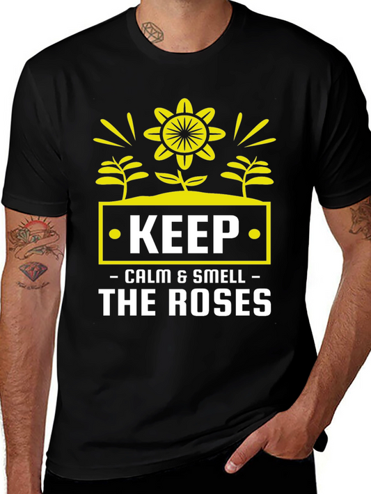 Camiseta Negra: Keep Calm & Smell The Roses