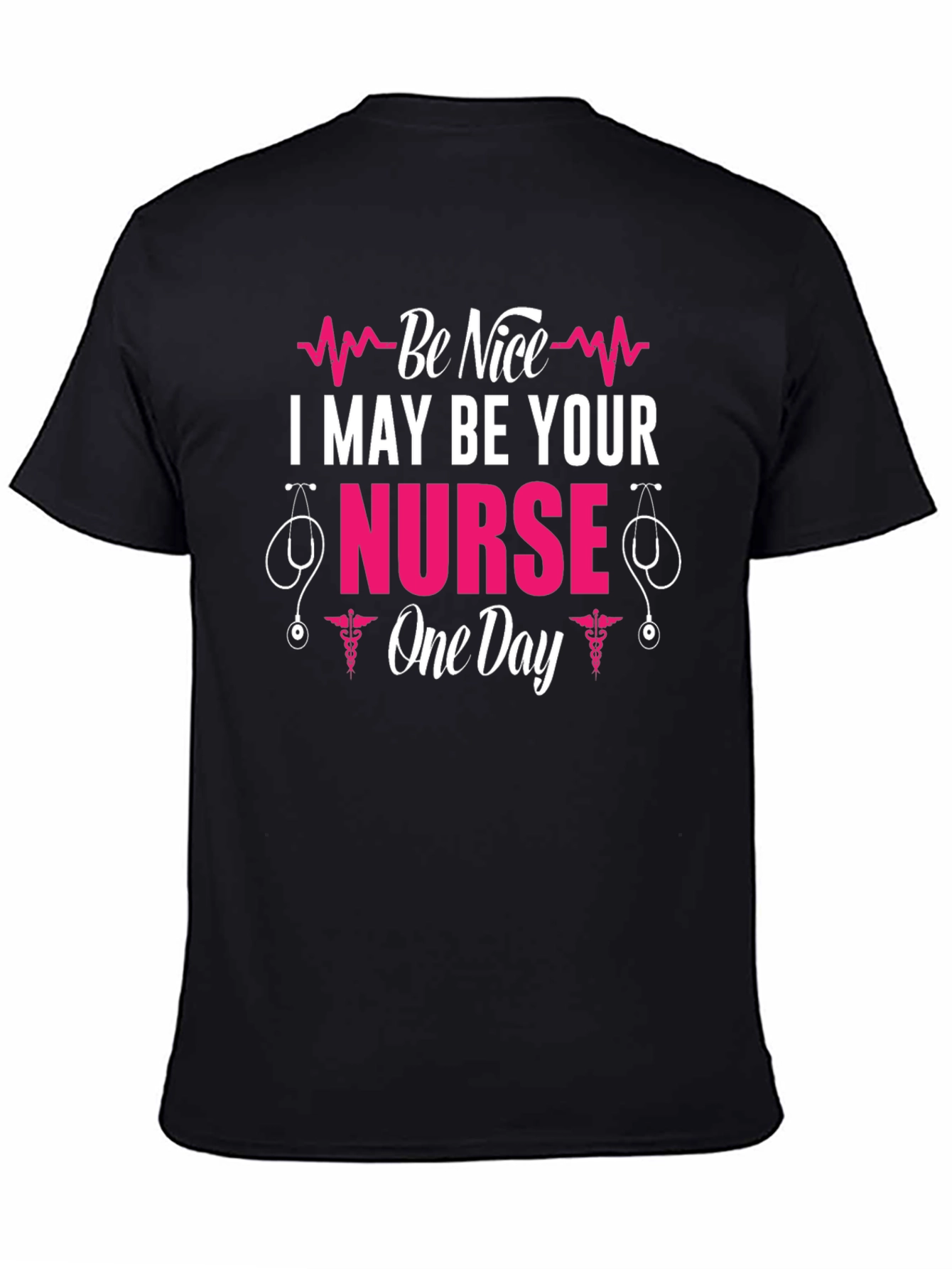 Camiseta Sé Amable Podría Ser Tu Enfermera