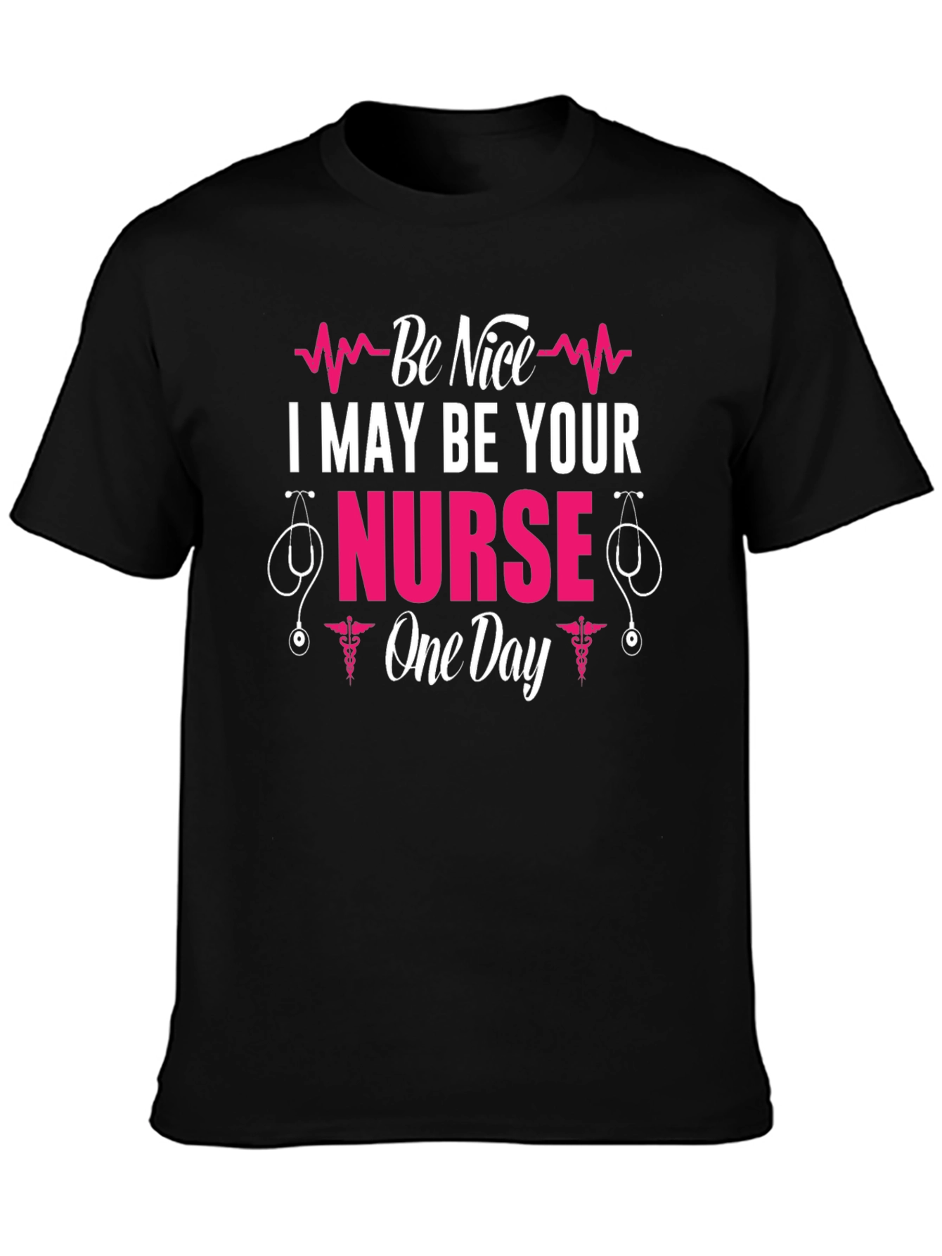 Camiseta Sé Amable Podría Ser Tu Enfermera