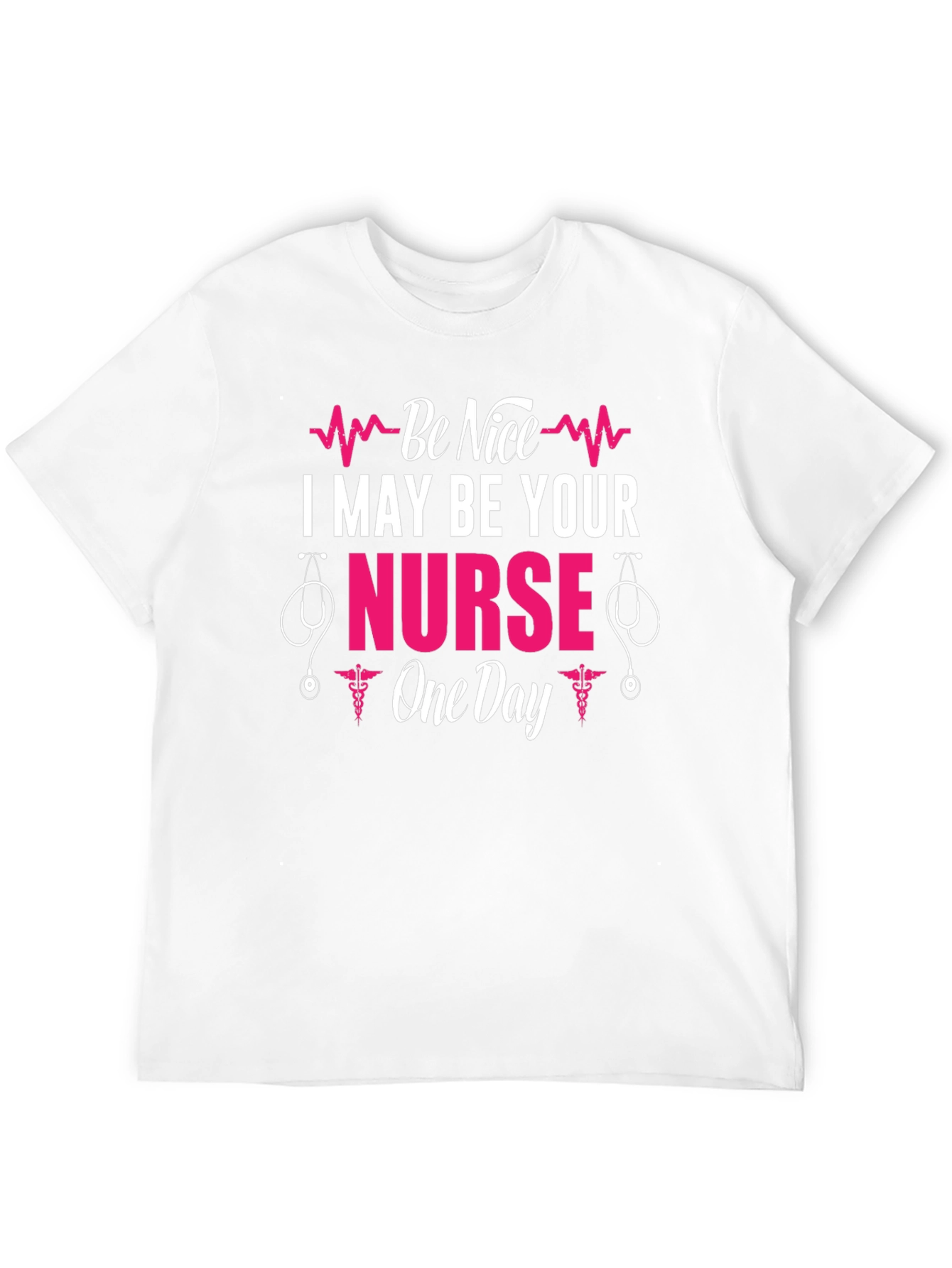Camiseta Sé Amable Podría Ser Tu Enfermera