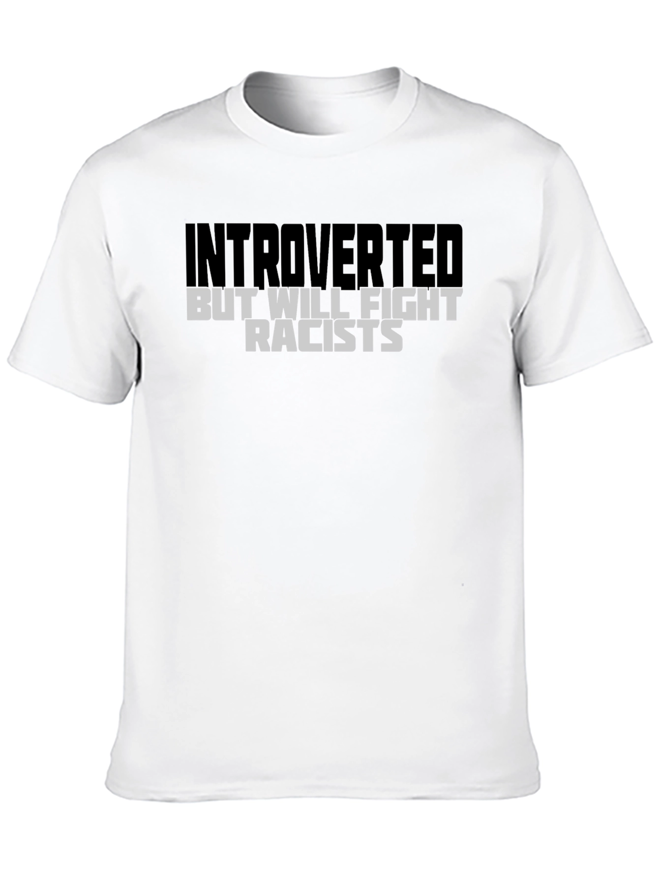 Camiseta Negra: Introvertido Pero Lucharé Contra Racistas