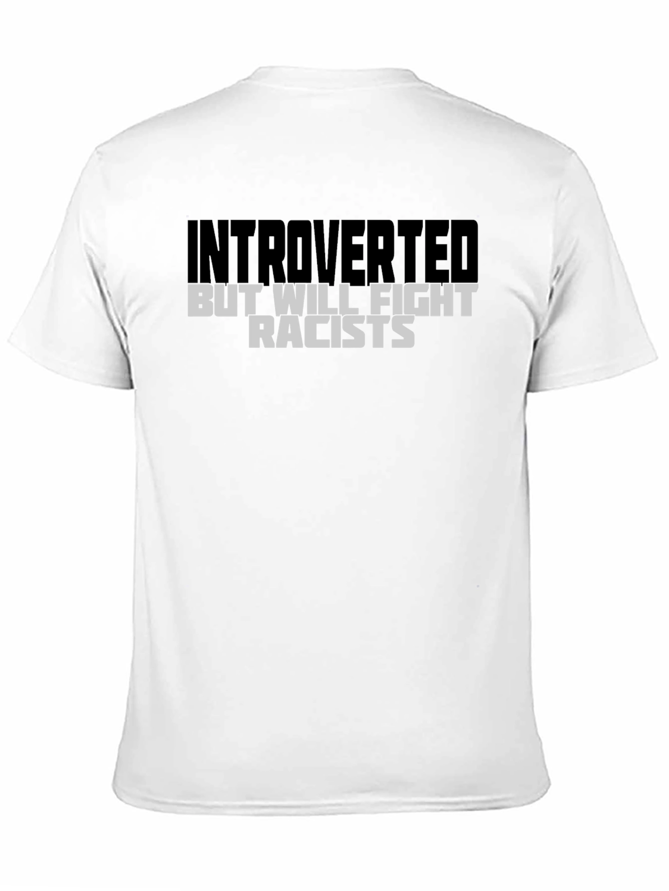 Camiseta Negra: Introvertido Pero Lucharé Contra Racistas
