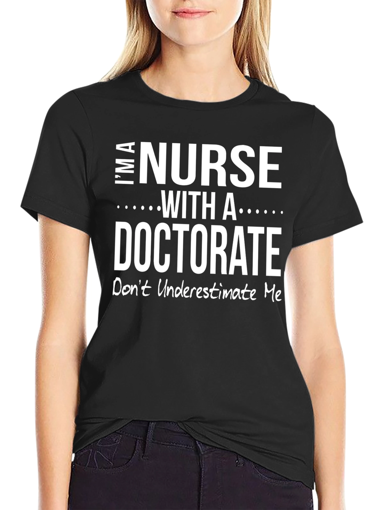 Camiseta Negra: Soy Enfermera con Doctorado