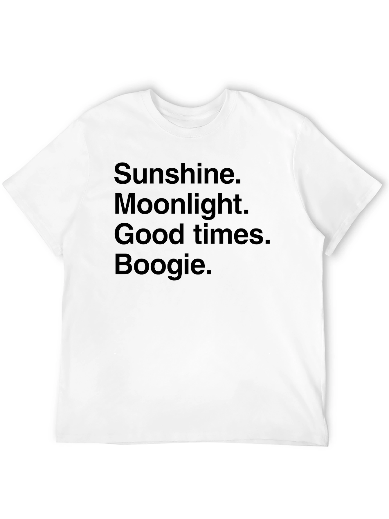 Camiseta Negra: Sunshine Moonlight Good Times Boogie