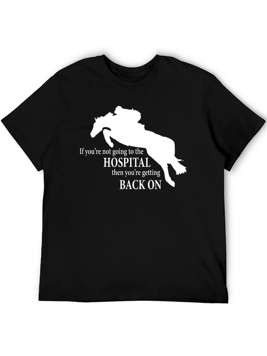 Camiseta Negra Jinete: ¡Si no vas al hospital sube de nuevo!