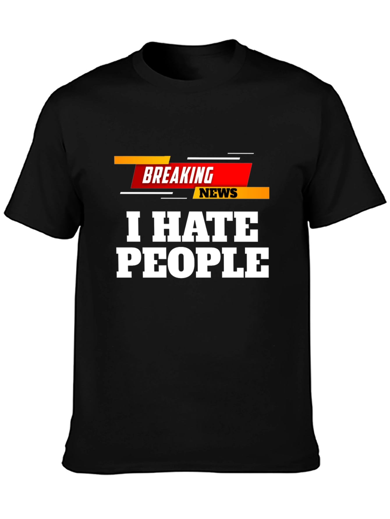 Camiseta Negra: Breaking News I Hate People