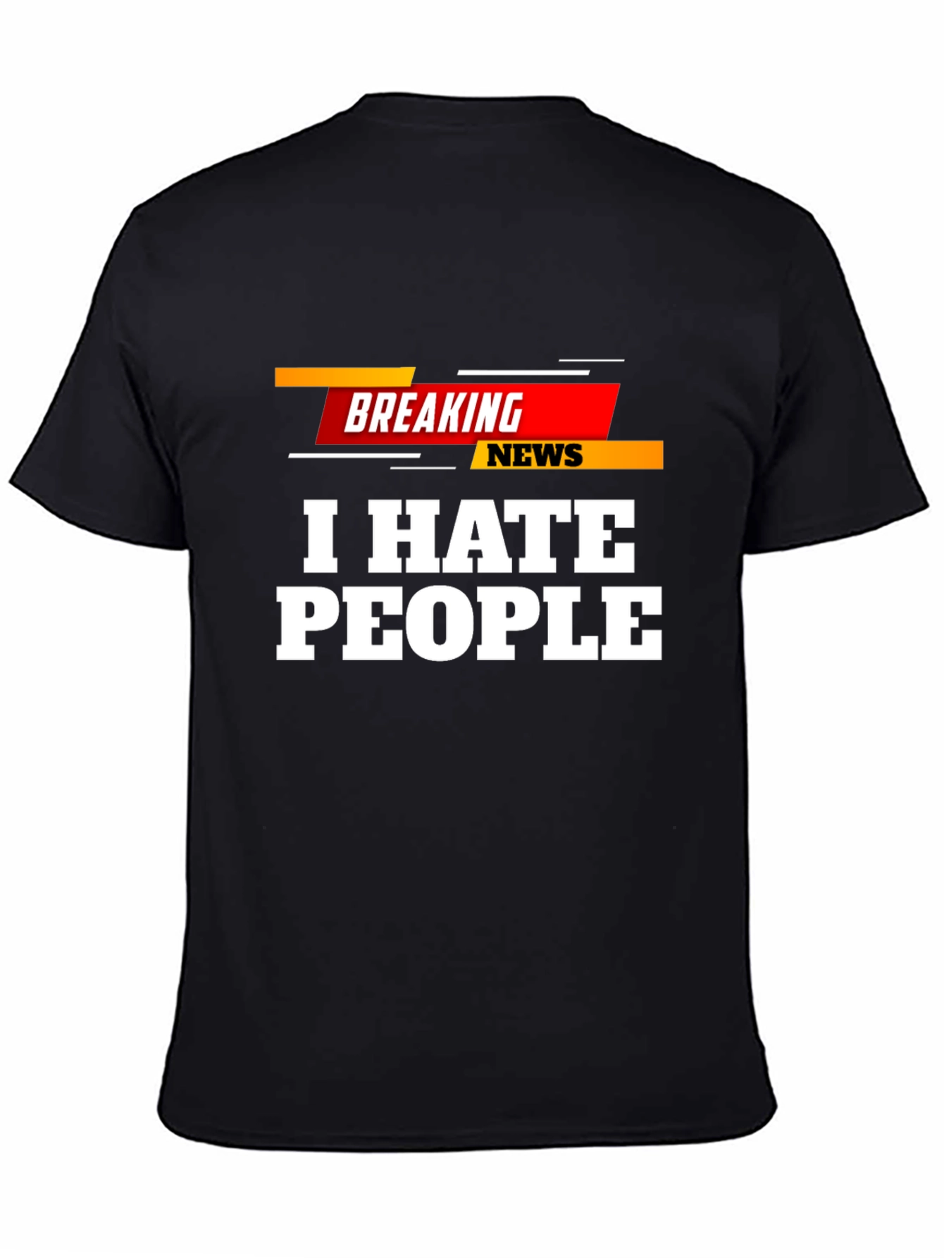 Camiseta Negra: Breaking News I Hate People