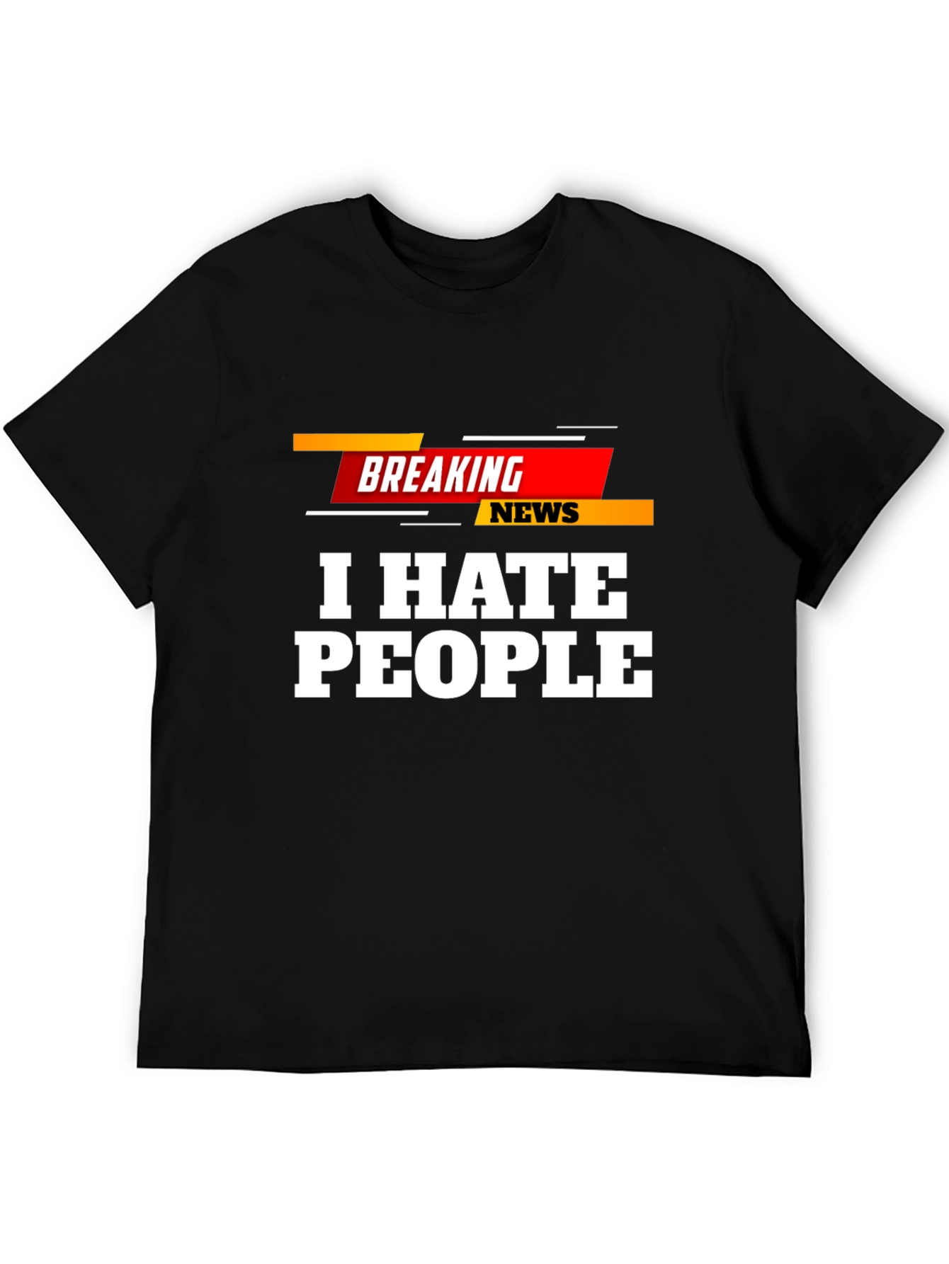Camiseta Negra: Breaking News I Hate People