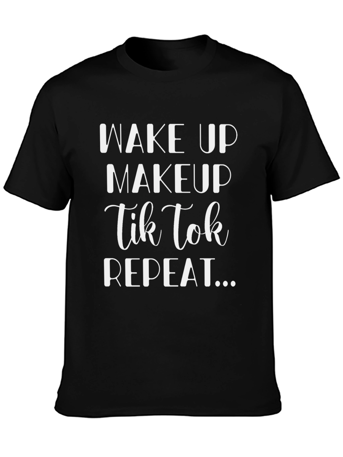 Camiseta Negra Wake Up Makeup Tik Tok Repeat