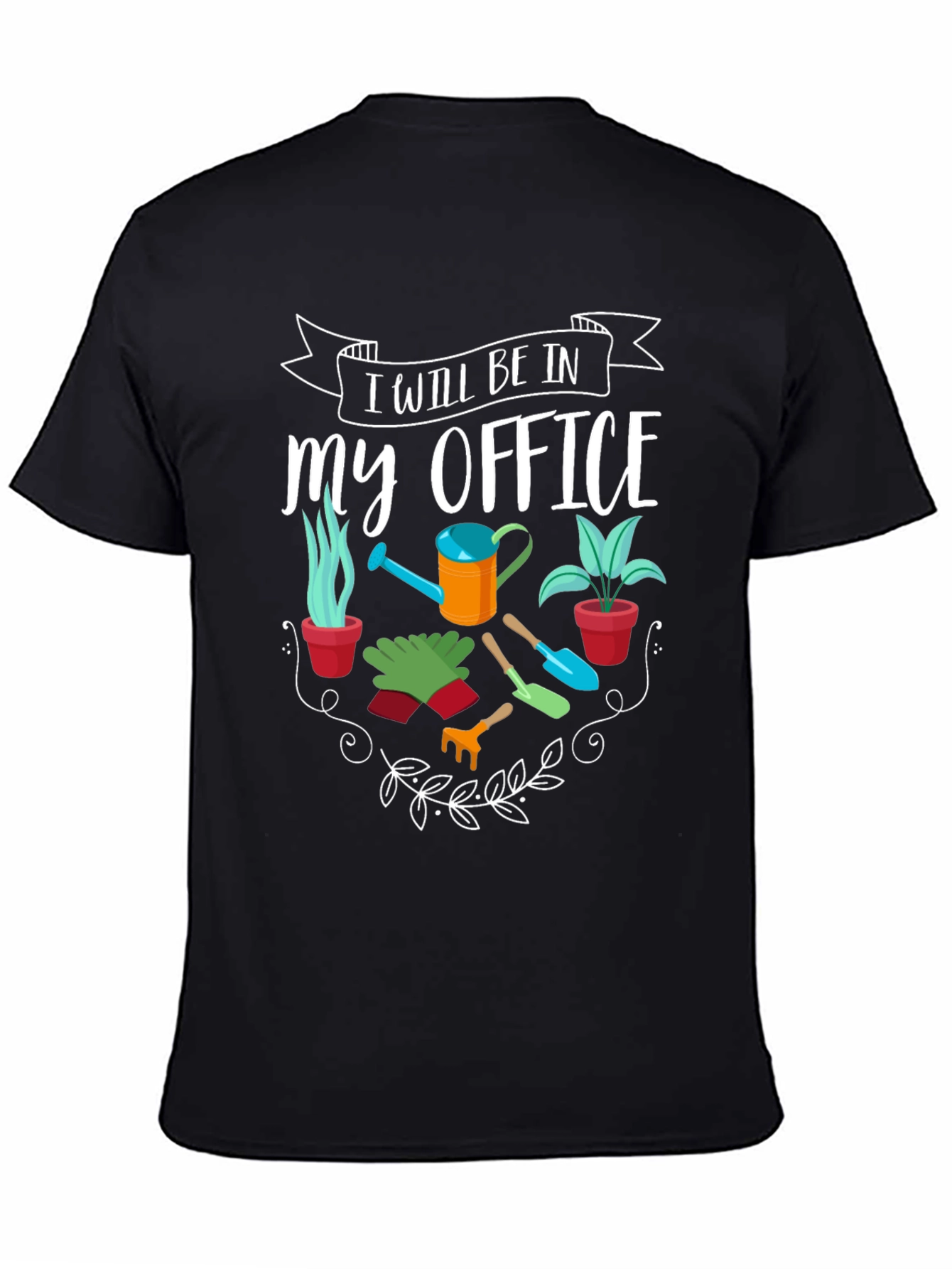 Camiseta Jardinero: Estaré en mi Oficina - Regalo Ideal
