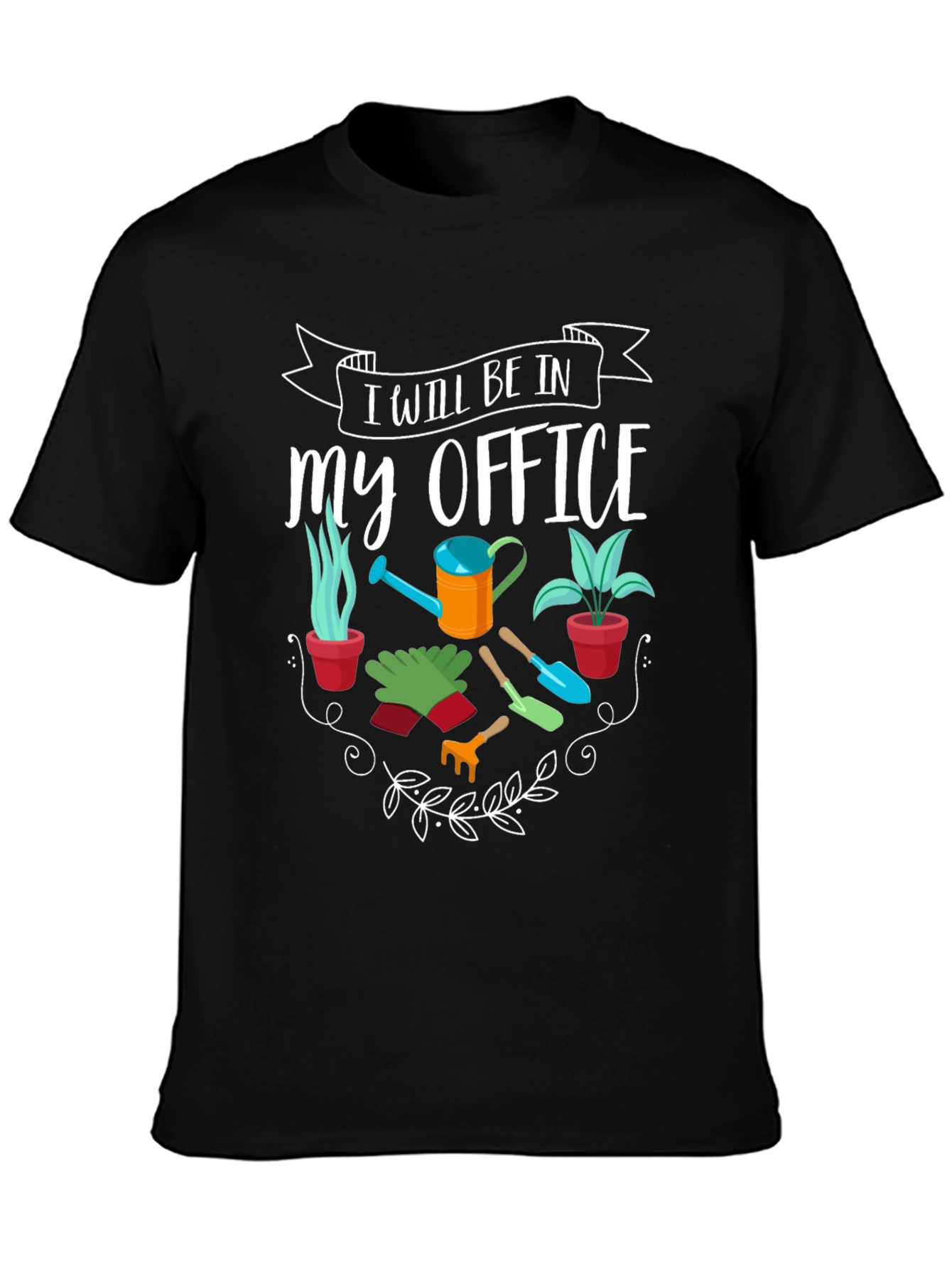 Camiseta Jardinero: Estaré en mi Oficina - Regalo Ideal