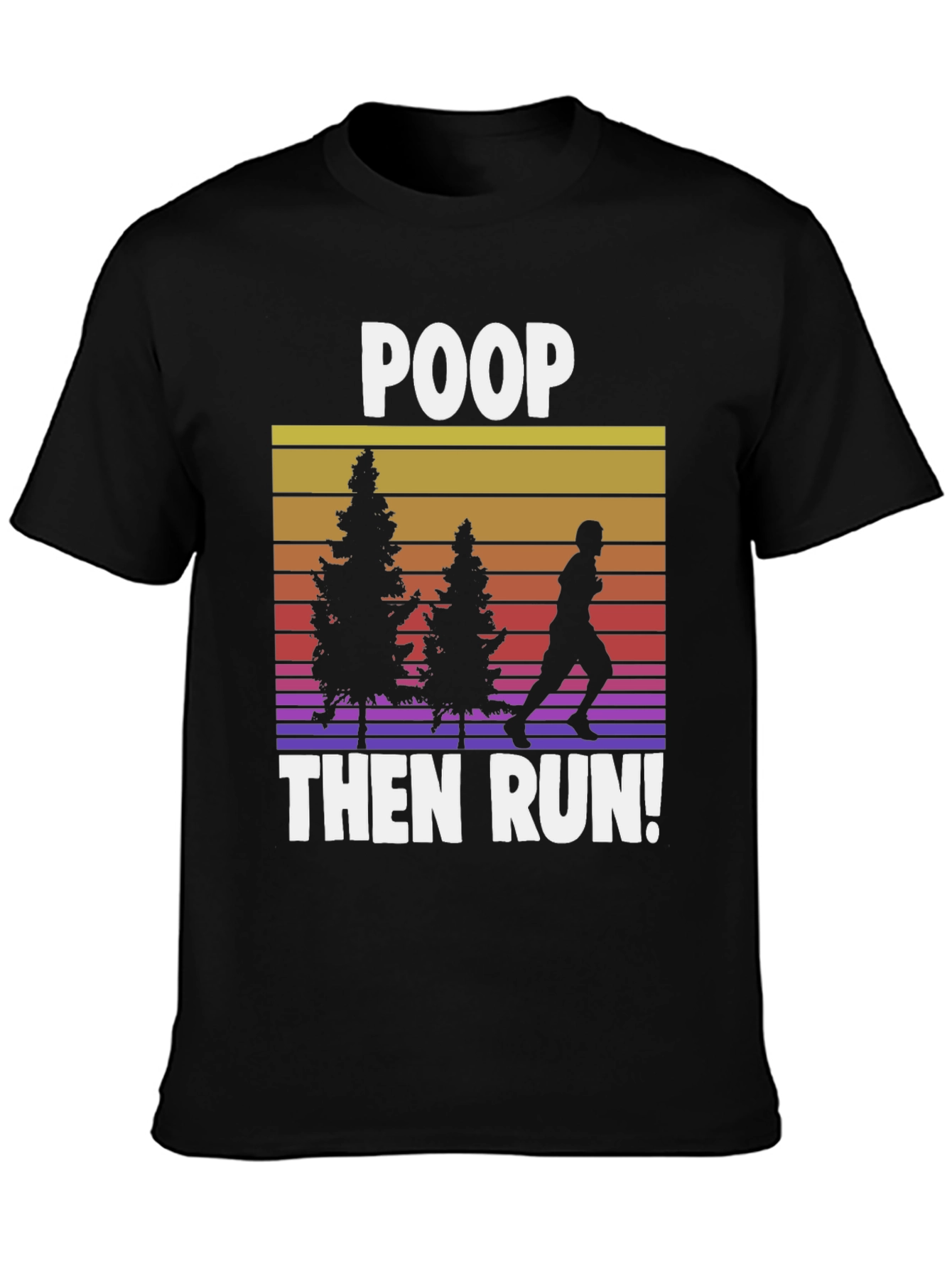 Camiseta Negra: Poop Then Run!